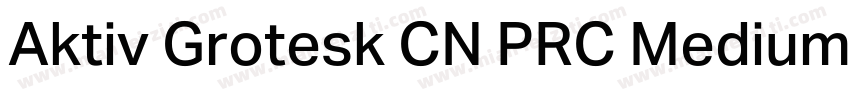 Aktiv Grotesk CN PRC Medium字体转换